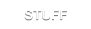 STUFF